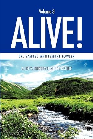 Seller image for Alive! by Fowler, Dr Samuel Whittemore [Paperback ] for sale by booksXpress