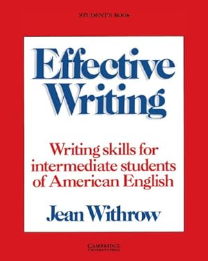 Seller image for Effective Writing Student's Book: Writing Skills for Intermediate Students of American English by Withrow, Jean [Paperback ] for sale by booksXpress