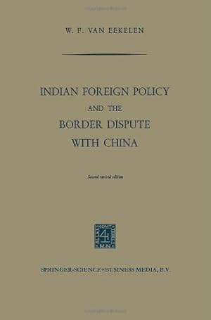 Seller image for Indian Foreign Policy and the Border Dispute with China by Eekelen, Willem Frederik, van Eekelen, Willem Frederik [Paperback ] for sale by booksXpress