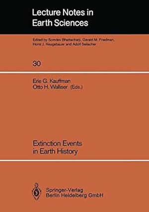 Immagine del venditore per Extinction Events in Earth History: Proceedings of the Project 216: Global Biological Events in Earth History (Lecture Notes in Earth Sciences) [Paperback ] venduto da booksXpress