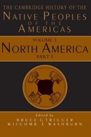Seller image for The Cambridge History of the Native Peoples of the Americas, Vol. 1: North America, Part 1 [Hardcover ] for sale by booksXpress