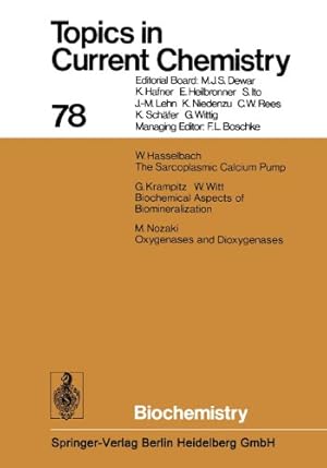 Bild des Verkufers fr Biochemistry (Topics in Current Chemistry) (Volume 78) by Houk, Kendall N., Hunter, Christopher A., Krische, Michael J., Lehn, Jean-Marie, Ley, Steven V., Olivucci, Massimo, Thiem, Joachim, Venturi, Margherita, Vogel, Pierre, Wong, Chi-Huey, Wong, Henry N. C., Yamamoto, Hisashi [Paperback ] zum Verkauf von booksXpress