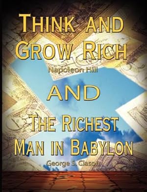 Seller image for Think and Grow Rich by Napoleon Hill and the Richest Man in Babylon by George S. Clason [Soft Cover ] for sale by booksXpress