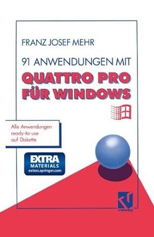 Immagine del venditore per 91 Anwendungen mit Quattro Pro für Windows (German Edition) by Mehr, Franz Josef [Paperback ] venduto da booksXpress