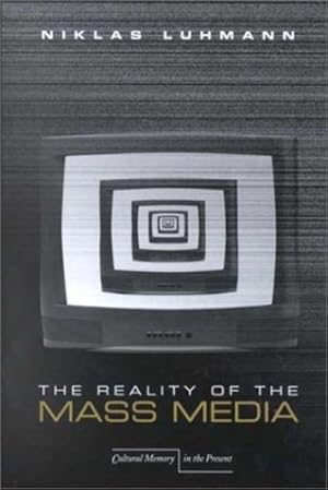 Image du vendeur pour The Reality of the Mass Media (Cultural Memory in the Present) by Luhmann, Niklas [Hardcover ] mis en vente par booksXpress