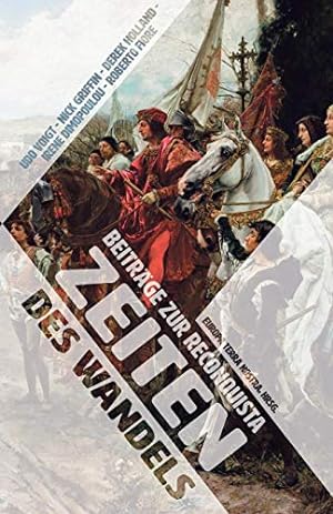 Bild des Verkufers fr Zeiten Des Wandels: Beiträge Zur Reconquista (German Edition) [Soft Cover ] zum Verkauf von booksXpress