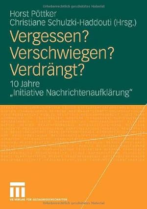 Seller image for Vergessen? Verschwiegen? Verdrängt?: 10 Jahre "Initiative Nachrichtenaufklärung" (German Edition) [Paperback ] for sale by booksXpress