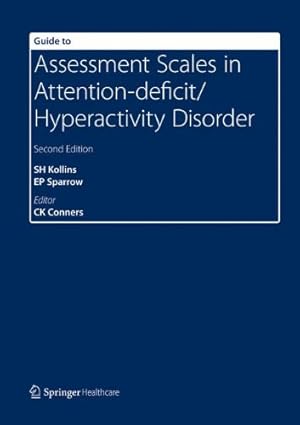 Seller image for Guide to Assessment Scales in Attention-Deficit/Hyperactivity Disorder: Second Edition (Volume 36) by Kollins, Scott H, Sparrow, Elizabeth, Conners, C Keith [Paperback ] for sale by booksXpress