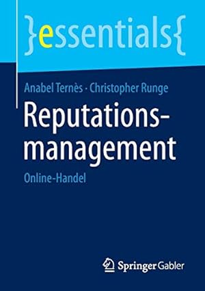 Seller image for Reputationsmanagement: Online-Handel (essentials) (German Edition) by Ternès, Anabel, Runge, Christopher [Paperback ] for sale by booksXpress