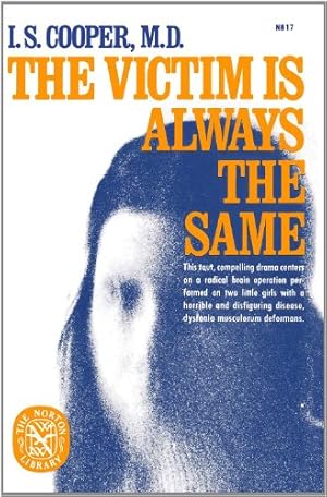 Bild des Verkufers fr The Victim Is Always the Same (Norton Library (Paperback)) by Cooper M.D., Irving Spencer [Paperback ] zum Verkauf von booksXpress