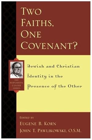 Seller image for Two Faiths, One Covenant?: Jewish and Christian Identity in the Presence of the Other (The Bernardin Center Series) [Paperback ] for sale by booksXpress