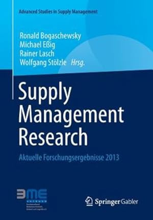 Imagen del vendedor de Supply Management Research: Aktuelle Forschungsergebnisse 2013 (Advanced Studies in Supply Management) (German Edition) [Paperback ] a la venta por booksXpress