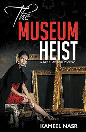 Seller image for THE MUSEUM HEIST: A TALE OF ART AND OBSESSION (Boston Cozy Mystery) by NASR, KAMEEL [Paperback ] for sale by booksXpress