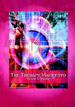 Seller image for The Therapy Manifesto: 95 Treatises on Holodynamic Therapy by Woolf, Victor Vernon [Paperback ] for sale by booksXpress