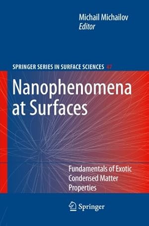 Seller image for Nanophenomena at Surfaces: Fundamentals of Exotic Condensed Matter Properties (Springer Series in Surface Sciences) [Paperback ] for sale by booksXpress