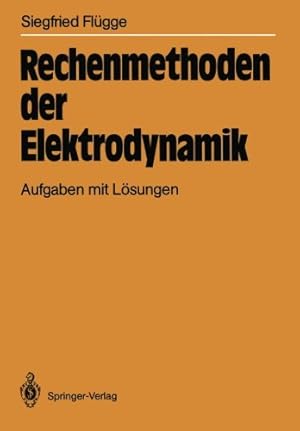 Bild des Verkufers fr Rechenmethoden der Elektrodynamik: Aufgaben mit Lösungen (German Edition) by Flügge, Siegfried [Perfect Paperback ] zum Verkauf von booksXpress