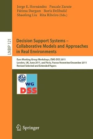 Bild des Verkufers fr Decision Support Systems Collaborative Models and Approaches in Real Environments (Lecture Notes in Business Information Processing) [Paperback ] zum Verkauf von booksXpress