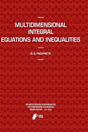Seller image for Multidimensional Integral Equations and Inequalities (Atlantis Studies in Mathematics for Engineering and Science) by Pachpatte, B.G. [Paperback ] for sale by booksXpress