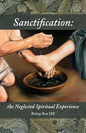 Immagine del venditore per Sanctification: The Neglected Spiritual Experience by Hill, Bishop Ron [Paperback ] venduto da booksXpress