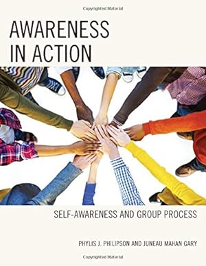 Bild des Verkufers fr Awareness in Action: Self-Awareness and Group Process by Philipson, Phylis J., Gary, Juneau Mahan [Paperback ] zum Verkauf von booksXpress