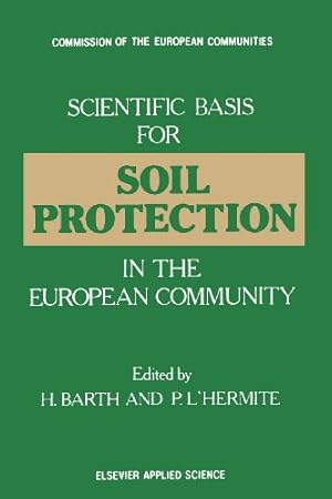 Image du vendeur pour Scientific Basis for Soil Protection in the European Community [Paperback ] mis en vente par booksXpress