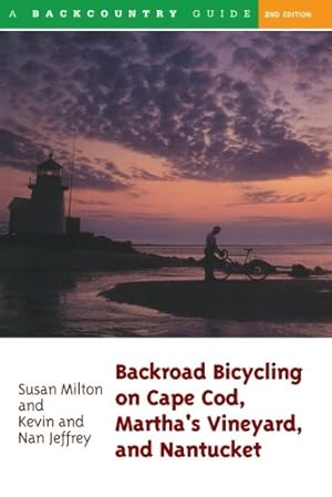 Seller image for Backroad Bicycling on Cape Cod, Martha's Vineyard, and Nantucket, Second Edition (Backroad Bicycling Series) by Milton, Susan, Jeffrey, Kevin, Jeffrey, Nan [Paperback ] for sale by booksXpress