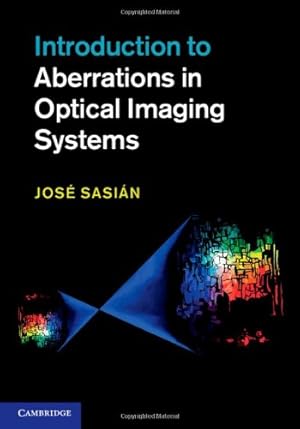 Bild des Verkufers fr Introduction to Aberrations in Optical Imaging Systems by Sasi&#225;n, Jos&#233; [Hardcover ] zum Verkauf von booksXpress