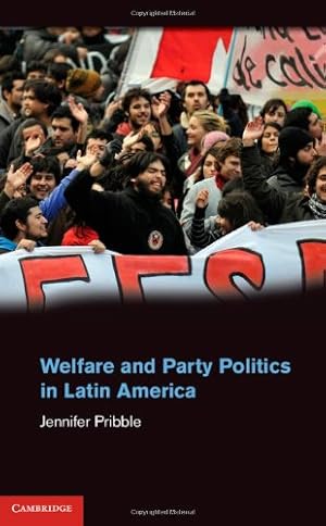 Bild des Verkufers fr Welfare and Party Politics in Latin America by Pribble, Professor Jennifer [Hardcover ] zum Verkauf von booksXpress