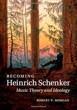 Bild des Verkufers fr Becoming Heinrich Schenker: Music Theory and Ideology by Morgan, Robert P. [Hardcover ] zum Verkauf von booksXpress