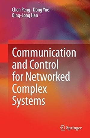 Image du vendeur pour Communication and Control for Networked Complex Systems by Peng, Chen [Paperback ] mis en vente par booksXpress