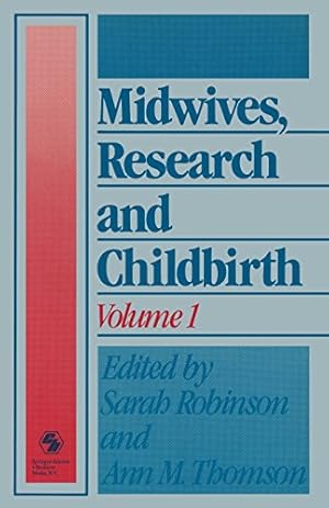 Seller image for Midwives, Research and Childbirth: Volume 1 (Midwives, Research & Childbirth) by Robinson, Sarah, Thomson, Ann M. [Paperback ] for sale by booksXpress