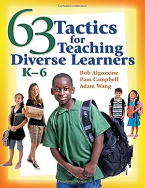 Seller image for 63 Tactics for Teaching Diverse Learners, K-6 by Algozzine, Bob, Campbell, Pamela, Wang, Jianjun Adam [Paperback ] for sale by booksXpress
