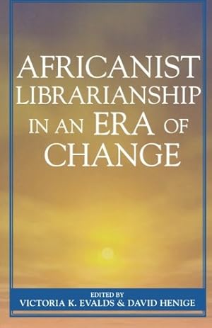 Imagen del vendedor de Africanist Librarianship in an Era of Change [Paperback ] a la venta por booksXpress