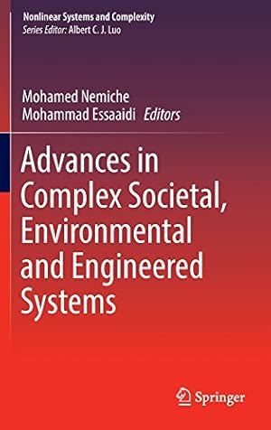 Immagine del venditore per Advances in Complex Societal, Environmental and Engineered Systems (Nonlinear Systems and Complexity) [Hardcover ] venduto da booksXpress