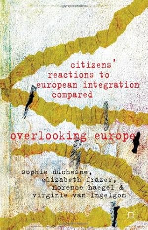 Imagen del vendedor de Citizens' Reactions to European Integration Compared: Overlooking Europe [Hardcover ] a la venta por booksXpress