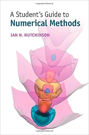 Image du vendeur pour A Student's Guide to Numerical Methods (Student's Guides) by Hutchinson, Ian H. [Hardcover ] mis en vente par booksXpress