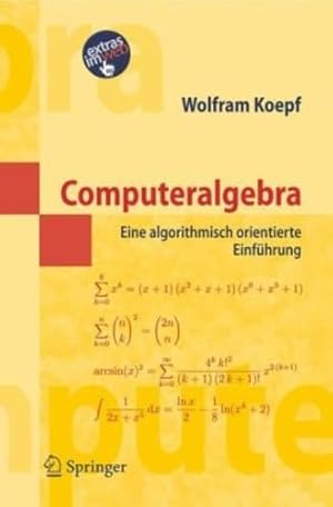 Image du vendeur pour Computeralgebra: Eine algorithmisch orientierte Einführung (Masterclass) (German Edition) by Koepf, Wolfram [Paperback ] mis en vente par booksXpress