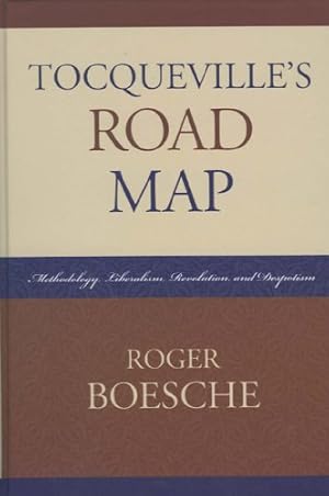 Seller image for Tocqueville's Road Map: Methodology, Liberalism, Revolution, and Despotism by Boesche, Roger [Hardcover ] for sale by booksXpress