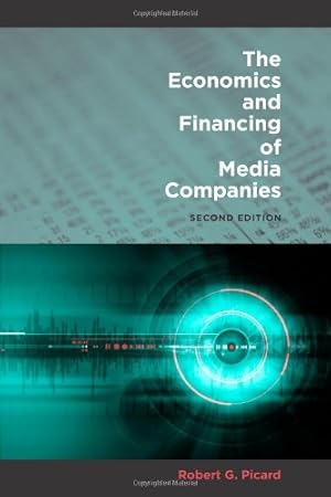 Seller image for The Economics and Financing of Media Companies: Second Edition by Picard, Robert G. [Hardcover ] for sale by booksXpress
