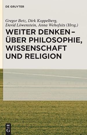 Immagine del venditore per Weiter Denken - Uber Philosophie, Wissenschaft Und Religion (German Edition) [Hardcover ] venduto da booksXpress