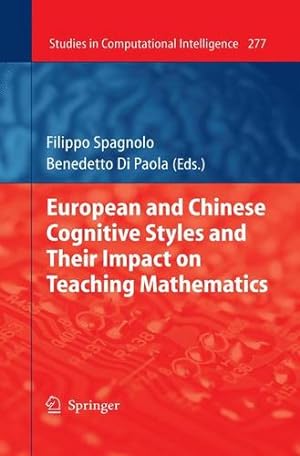 Image du vendeur pour European and Chinese Cognitive Styles and their Impact on Teaching Mathematics (Studies in Computational Intelligence) [Paperback ] mis en vente par booksXpress