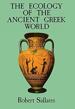 Immagine del venditore per The Ecology of the Ancient Greek World (British History in Perspective) by Sallares, Robert [Hardcover ] venduto da booksXpress