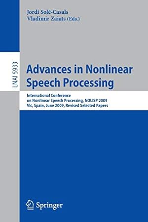 Immagine del venditore per Advances in Nonlinear Speech Processing: International Conference on Nonlinear Speech Processing, NOLISP 2009, Vic, Spain, June 25-27, 2009, Revised Selected Papers (Lecture Notes in Computer Science) [Paperback ] venduto da booksXpress