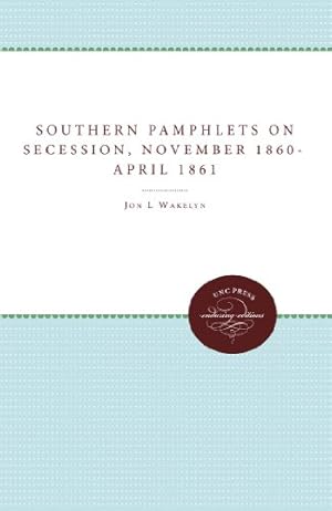 Imagen del vendedor de Southern Pamphlets on Secession, November 1860-April 1861 (Civil War America) [Paperback ] a la venta por booksXpress