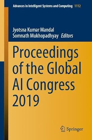 Immagine del venditore per Proceedings of the Global AI Congress 2019 (Advances in Intelligent Systems and Computing (1112)) [Paperback ] venduto da booksXpress
