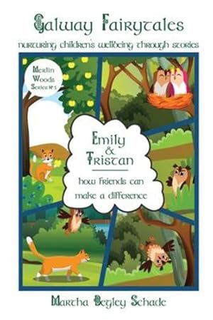 Seller image for Emily And Tristan: How Friends Can Make A Difference (Merlin Woods Series) by Begley Schade, Martha [Paperback ] for sale by booksXpress