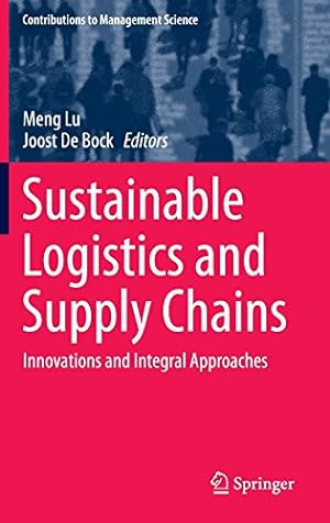 Imagen del vendedor de Sustainable Logistics and Supply Chains: Innovations and Integral Approaches (Contributions to Management Science) [Hardcover ] a la venta por booksXpress