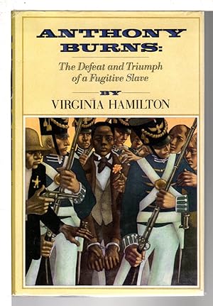 Image du vendeur pour ANTHONY BURNS: The Defeat and Triumph of a Fugitive Slave. mis en vente par Bookfever, IOBA  (Volk & Iiams)