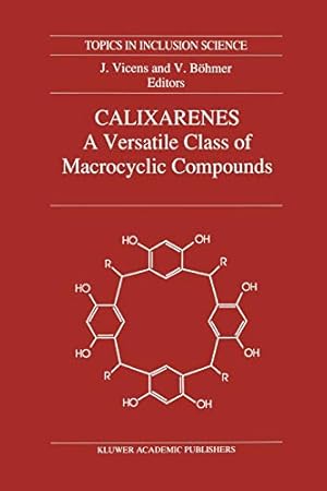 Bild des Verkufers fr Calixarenes: A Versatile Class of Macrocyclic Compounds (Topics in Inclusion Science) [Paperback ] zum Verkauf von booksXpress