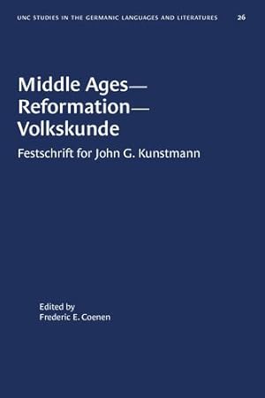 Image du vendeur pour Middle Ages--Reformation--Volkskunde: Festschrift for John G. Kunstmann (University of North Carolina Studies in Germanic Languages and Literature (26)) [Paperback ] mis en vente par booksXpress